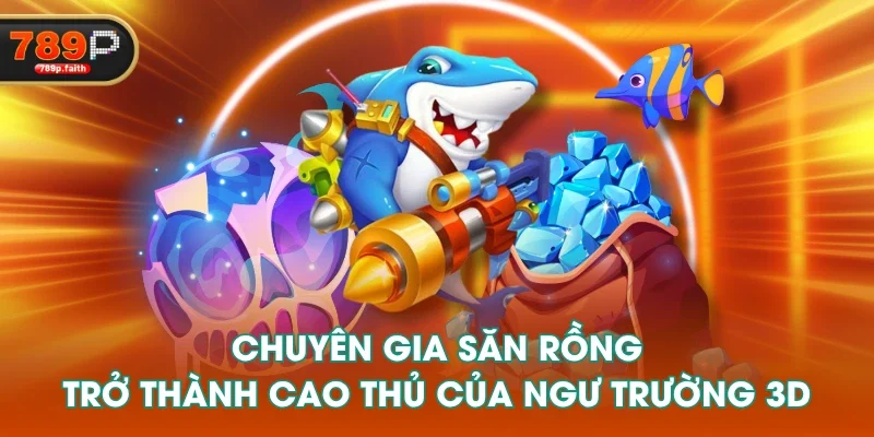 Chuyên Gia Săn Rồng