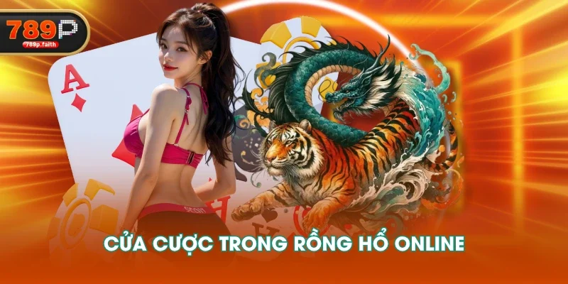 Cửa cược trong Rồng Hổ online