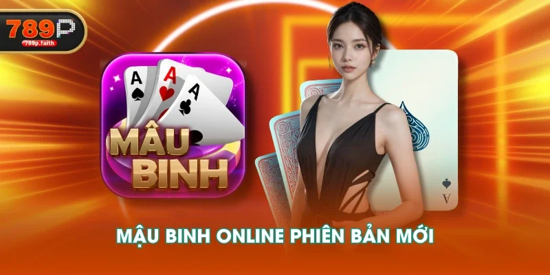 Mậu binh online phiên bản mới