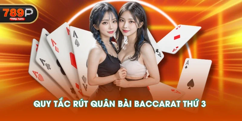 Quy tắc rút quân bài Baccarat thứ 3 