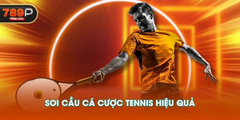 Soi cầu cá cược tennis hiệu quả
