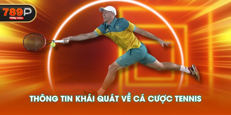 Thông tin khái quát về cá cược tennis