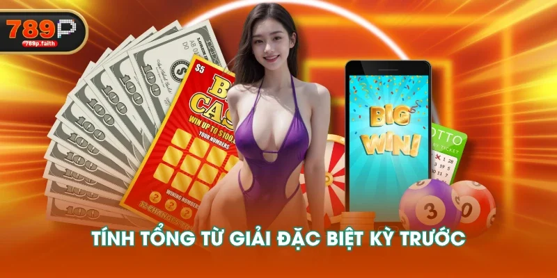 Tính tổng từ giải đặc biệt kỳ trước