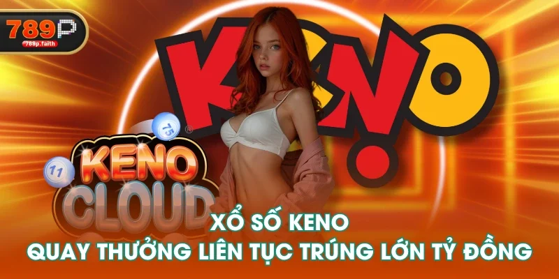 Xổ Số Keno